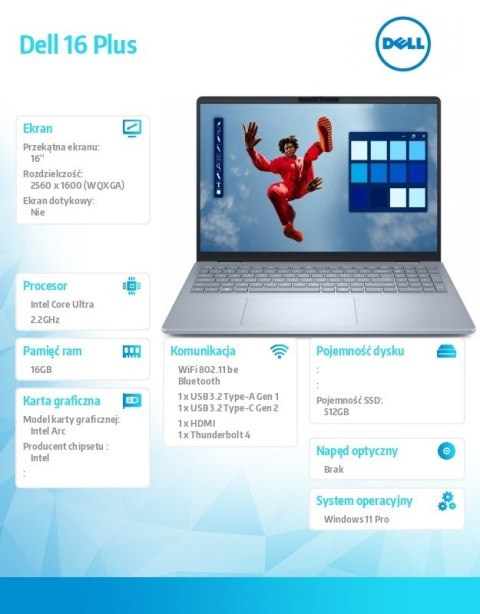 Laptop Dell 16 Plus DB16250 Win11Pro Ultra 7 256V/16GB/512GB SSD/16.0 2.5K/Arc/FgrPr/WLAN + BT/Backlit Kb/4 Cell/3Y Basic Onsite