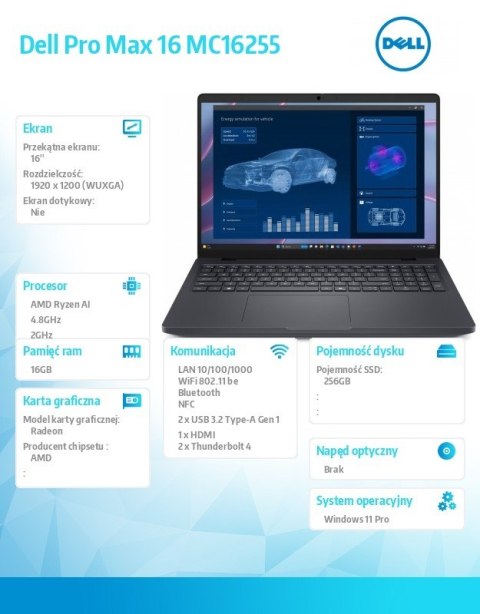Stacja robocza Dell Pro Max 16 MC16255 Win11Pro AMD Ryzen 340|16GB|256GB|FgrPr&SmtCd|FHD Cam&Mic|WLAN+BT|16.0 FHD+|4 Cell|100W/3