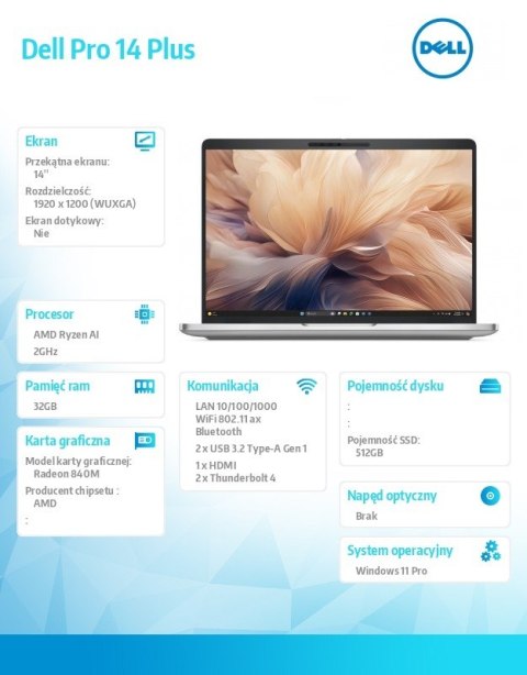 Laptop Dell Pro 14 Plus PB14255/Ryzen AI 5 PRO 340/32GB/512GB SSD Gen4 CL25/14.0 FHD+/Radeon 840M/FgrPr&SmtCd/FHD/IR Cam/Mic/WLA