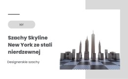 Designerskie Szachy Skyline New York ze stali nierdzewnej - NY